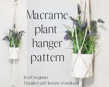 Load image into Gallery viewer, Beginner macrame plant hanger PDF pattern. digital download