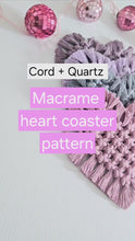 Load and play video in Gallery viewer, Beginner macrame heart coaster pdf pattern. macrame patterns. macrame tutorials, diy macrame. valentines diy home decor
