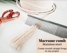 Load image into Gallery viewer, Stainless steel macrame combs. Duel sided fringe and tassels comb. durable macrame supplies.
